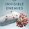 Conquest of Invisible Enemies: A Human History of Antiviral Drugs (Original PDF from Publisher)