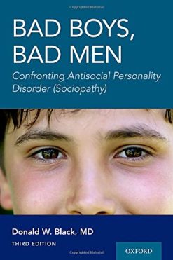Bad Boys, Bad Men 3rd edition: Confronting Antisocial Personality Disorder (Sociopathy) (Original PDF from Publisher)