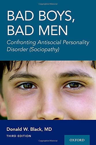 Bad Boys, Bad Men 3rd edition: Confronting Antisocial Personality Disorder (Sociopathy) (Original PDF from Publisher)