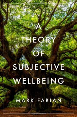 A Theory of Subjective Wellbeing (Philosophy, Politics, and Economics) (EPUB)
