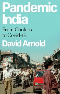 Pandemic India: From Cholera to Covid-19 (EPUB)