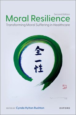 Moral Resilience: Transforming Moral Suffering in Healthcare, 2nd Edition (Original PDF from Publisher)