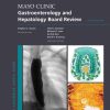 Mayo Clinic Gastroenterology and Hepatology Board Review, 6th Edition (Original PDF from Publisher)