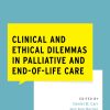 Clinical and Ethical Dilemmas in Palliative and End-of-Life Care (Original PDF from Publisher)