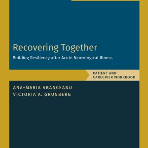 Recovering Together: Building Resiliency after Acute Neurological Illness, Patient and Caregiver Workbook (EPUB)