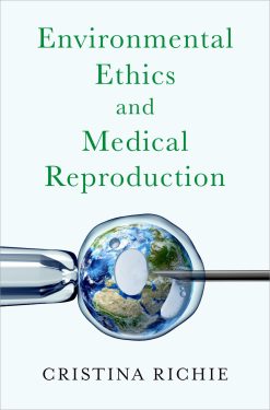 Environmental Ethics and Medical Reproduction (EPUB)