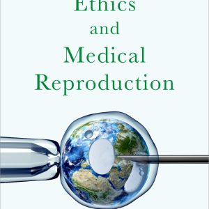 Environmental Ethics and Medical Reproduction (EPUB)