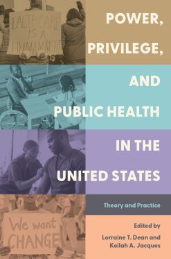 Power, Privilege, and Public Health in the United States: Theory and Practice (EPUB)