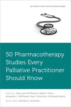 50 Pharmacotherapy Studies Every Palliative Practitioner Should Know (EPUB)