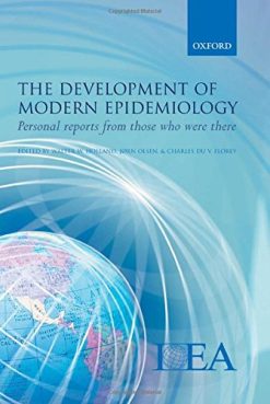 The Development of Modern Epidemiology: Personal Stories from Those Who Were There (Original PDF from Publisher)