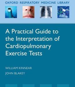 A Practical Guide to the Interpretation of Cardio-Pulmonary Exercise Tests
