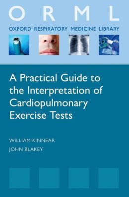 A Practical Guide to the Interpretation of Cardio-Pulmonary Exercise Tests