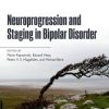 Neuroprogression and Staging in Bipolar Disorder