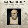 From Herodotus to HIV: A history of haematology (PDF)