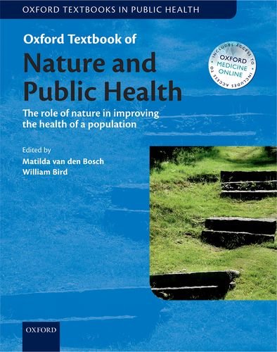 Oxford Textbook of Nature and Public Health: The role of nature in improving the health of a population (Oxford Textbooks in Public Health) (PDF)