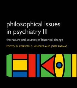 Philosophical issues in psychiatry III: The Nature and Sources of Historical Change
