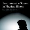 Posttraumatic Stress in Physical Illness (Original PDF from Publisher)