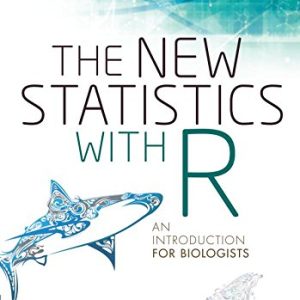 The New Statistics with R: An Introduction for Biologists (Original PDF from Publisher)