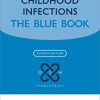 Manual of Childhood Infection: The Blue Book (Oxford Specialist Handbooks in Paediatrics), 4th Edition (PDF)