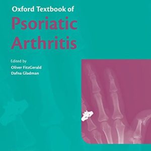 Oxford Textbook of Psoriatic Arthritis (Oxford Textbooks in Rheumatology) (PDF)