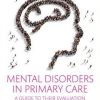 Mental Disorders in Primary Care: A Guide to Their Evaluation and Management, 1st Ed. (PDF)