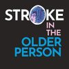 Stroke In The Older Person (Original PDF from Publisher)