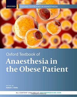 Oxford Textbook of Anaesthesia for the Obese Patient (Oxford Textbook in Anaesthesia) (Original PDF from Publisher)