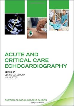Acute and Critical Care Echocardiography (Oxford Clinical Imaging Guides)  (Original PDF from Publisher)