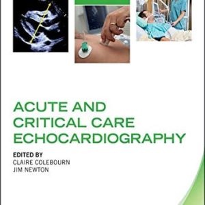 Acute and Critical Care Echocardiography (Oxford Clinical Imaging Guides)  (Original PDF from Publisher)