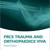 FRCS Trauma and Orthopaedics Viva, 2nd Edition (Oxford Higher Specialty Training) (Original PDF from Publisher)