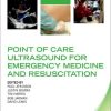 Point of Care Ultrasound for Emergency Medicine and Resuscitation (Oxford Clinical Imaging Guides)  (Original PDF from Publisher)