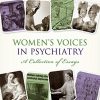 Women’s Voices in Psychiatry: A Collection of Essays (PDF)