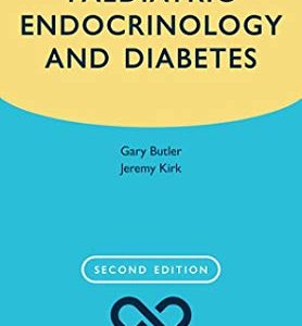 Paediatric Endocrinology & Diabetes (Oxford Specialist Handbooks in Paediatrics), 2nd Edition (Original PDF from Publisher)