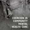 Coercion in Community Mental Health Care: International Perspectives (PDF)