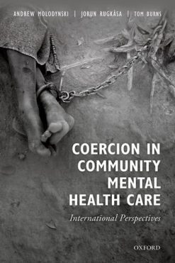 Coercion in Community Mental Health Care: International Perspectives (PDF)