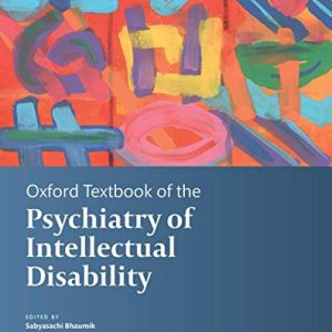 Oxford Textbook of the Psychiatry of Intellectual Disability (Oxford Textbooks in Psychiatry) (Original PDF from Publisher)