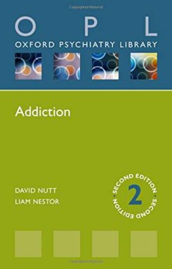Addiction (Oxford Psychiatry Library Series), 2ed (PDF)
