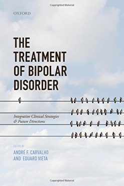 The Treatment of Bipolar Disorder: Integrative Clinical Strategies and Future Directions (PDF)