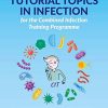 Tutorial Topics in Infection for the Combined Infection Training Programme (Original PDF from Publisher)