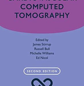 Cardiovascular Computed Tomography (Oxford Specialist Handbooks in Cardiology), 2nd Edition (Original PDF from Publisher)