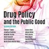 Drug Policy and the Public Good (PDF)