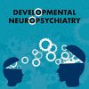 Developmental Neuropsychiatry (Original PDF from Publisher)