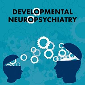 Developmental Neuropsychiatry (Original PDF from Publisher)