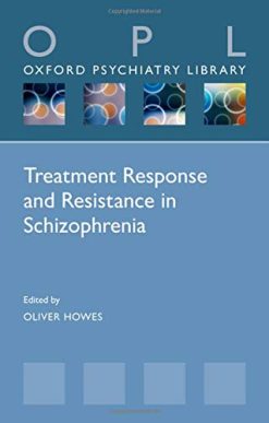 Treatment Response and Resistance in Schizophrenia (Oxford Psychiatry Library Series) (PDF)