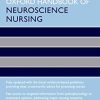Oxford Handbook of Neuroscience Nursing (Oxford Handbooks in Nursing), 2nd Edition (Original PDF from Publisher)