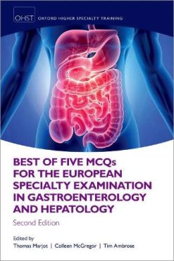 Best of Five MCQS for the European Specialty Examination in Gastroenterology and Hepatology (Original PDF from Publisher)