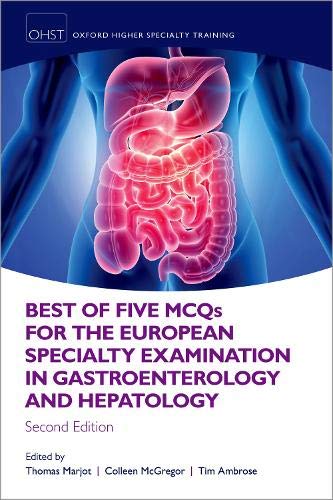 Best of Five MCQS for the European Specialty Examination in Gastroenterology and Hepatology (Original PDF from Publisher)