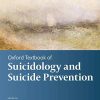 Oxford Textbook of Suicidology and Suicide Prevention, 2nd Edition (Original PDF from Publisher)