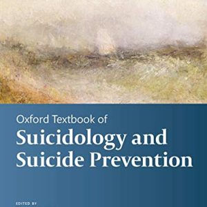 Oxford Textbook of Suicidology and Suicide Prevention, 2nd Edition (Original PDF from Publisher)