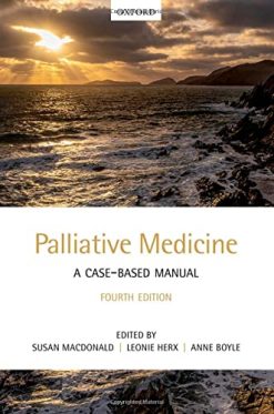 Palliative Medicine: A Case-Based Manual, 4th edition (Original PDF from Publisher)